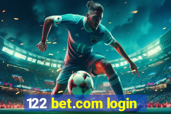 122 bet.com login